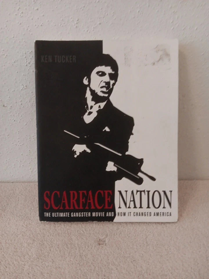Scarface Nation: The Ultimate Gangster Movie and How It Changed America